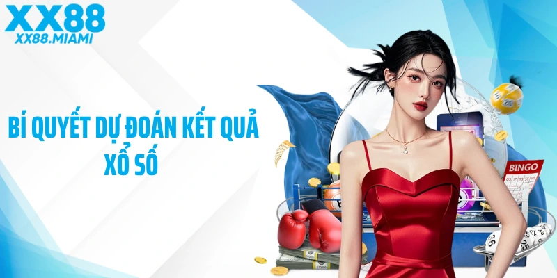 Bí Quyết Dự Đoán Kết Quả Xổ Số Hiệu Quả Từ Cao Thủ Lô Đề