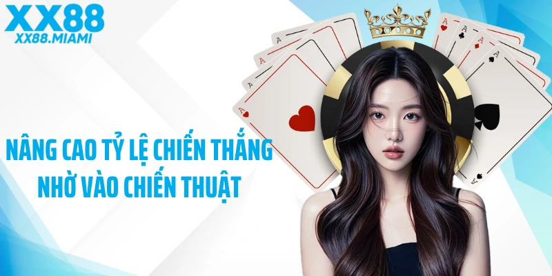 Nâng cao tỷ lệ chiến thắng nhờ vào chiến thuật